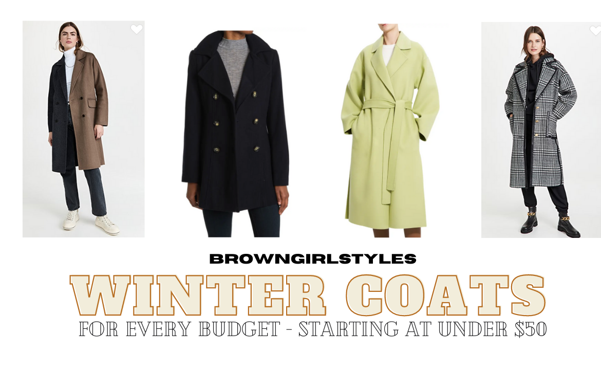 Winter coats for every budget browngirlstyles