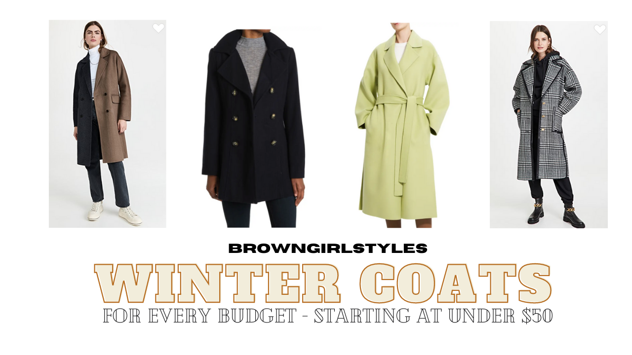 Winter coats for every budget browngirlstyles